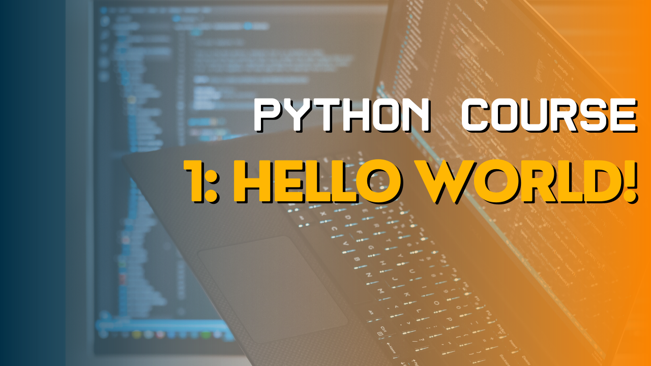 Python basics 1: Hello world!